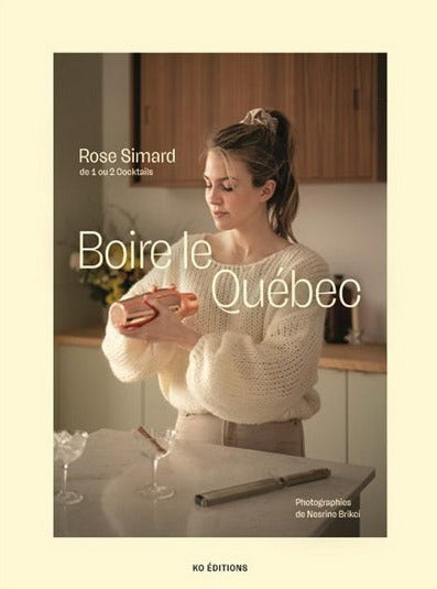 Livre - Boire le Qu&eacute;bec